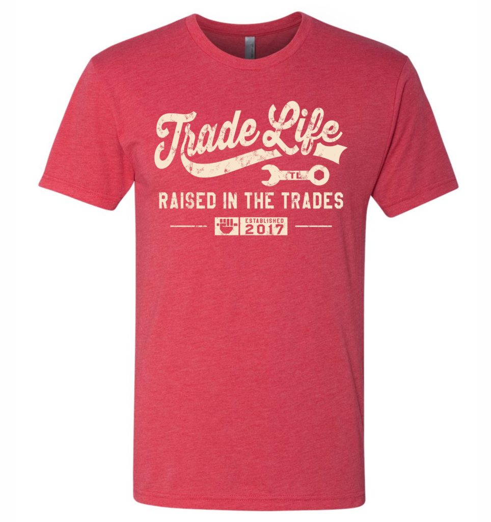 Trade life | Raised in the Trades