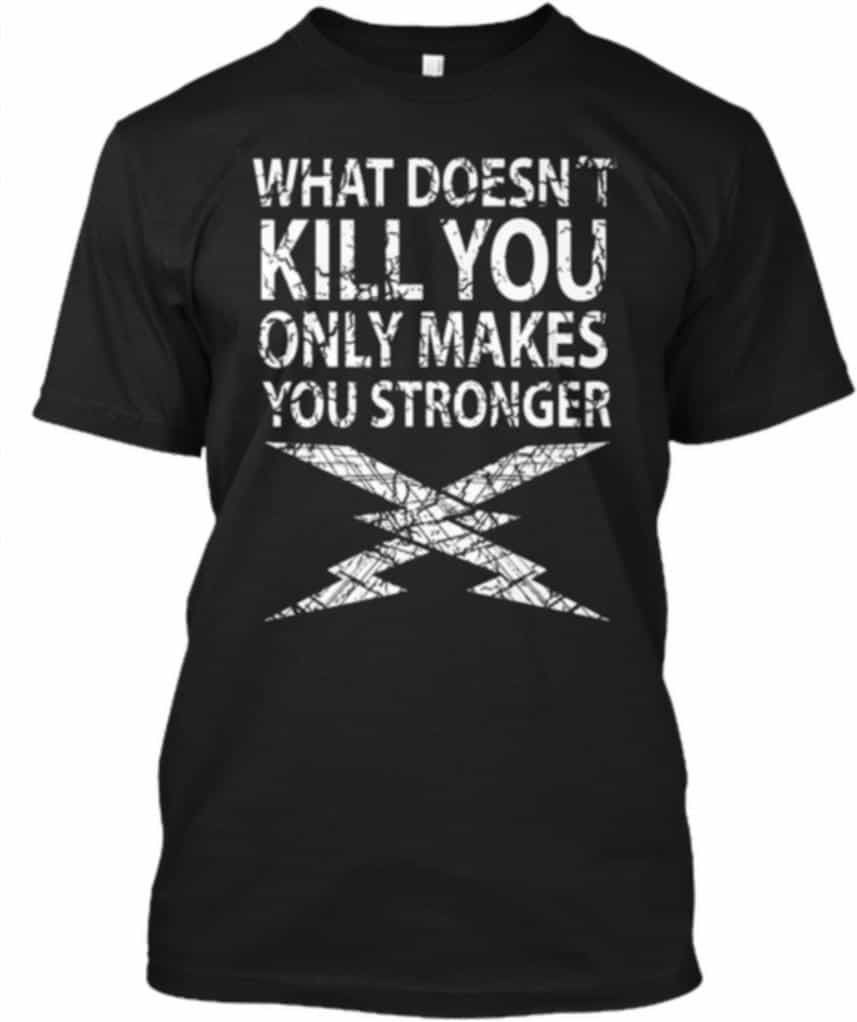 What Doesn't Kill You Electrician T-Shirt